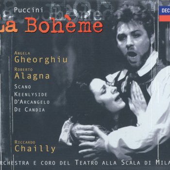 Giacomo Puccini feat. Roberto Alagna, Orchestra Del Teatro Alla Scala, Milano & Riccardo Chailly La Bohème / Act 1: "Che gelida manina"