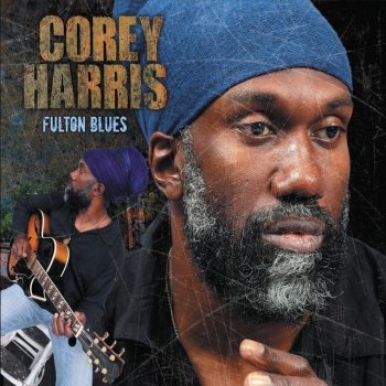 Corey Harris Esta Loco (Bonus Track)