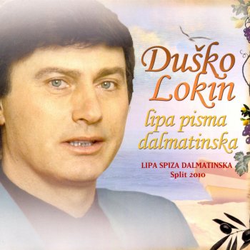 Duško Lokin feat. Grupa Pašticada Lipa Spiza Dalmatinska