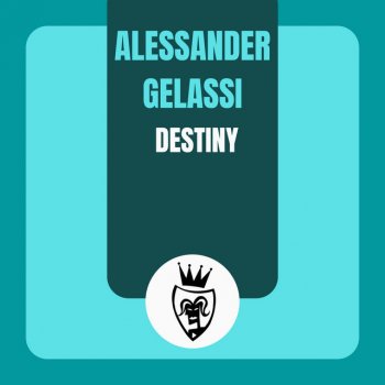 Alessander Gelassi Destiny