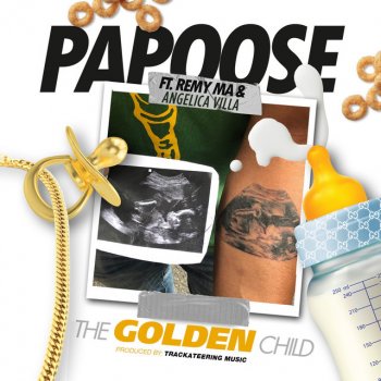 Papoose feat. Remy Ma & Angelica Vila The Golden Child
