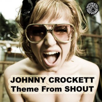 Johnny Crockett Theme from Shout (Things I Can Do Without)