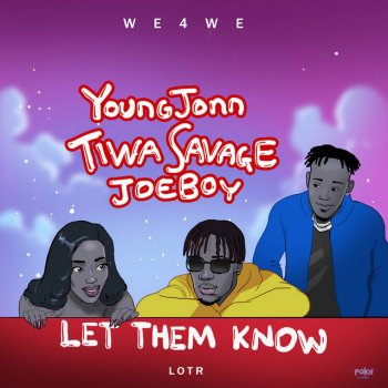 Young Jonn feat. Tiwa Savage & Joeboy Let Them Know