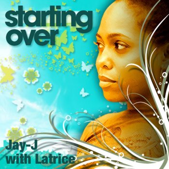 Jay-J feat. Latrice Starting Over - Rasmus Faber Remix Radio Edit