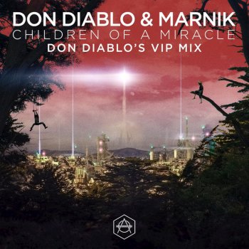 Don Diablo feat. Marnik Children of a Miracle (Don Diablo VIP Remix)