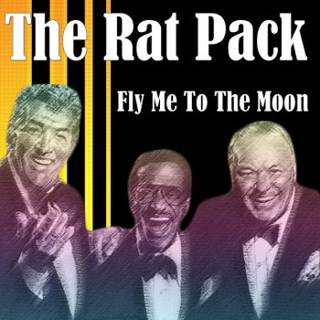 The Rat Pack Dedicated To You