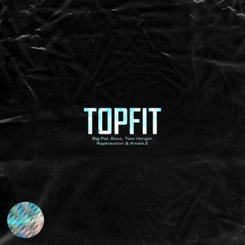 Kwam.e TOPFIT (feat. Big Pat, Tom Hengst, Rapkreation & Booz)