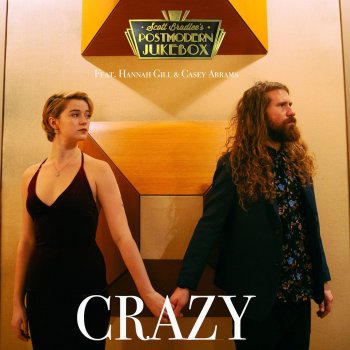 Scott Bradlee's Postmodern Jukebox feat. Hannah Gill & Casey Abrams Crazy