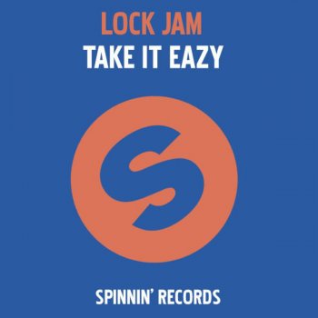 Lock Jam Take It Eazy - Ralvero & Benny Royal Remix