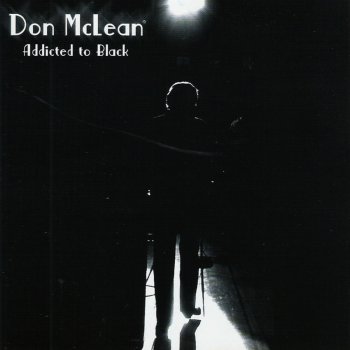 Don McLean Addicted to Black