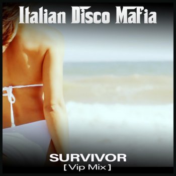 Italian Disco Mafia Survivor - VIP Mix