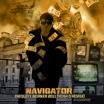 Navigator Inequity Worker - Noah D Remix
