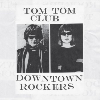 Tom Tom Club Downtown Rockers (Ed Stasium E-Dub Remix)