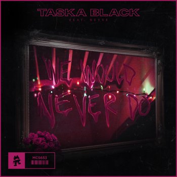 Taska Black feat. Nevve We Would Never Do - Live Session