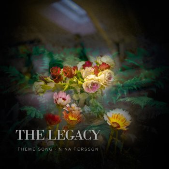 Nina Persson The Legacy (Theme Song)