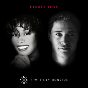 Kygo feat. Whitney Houston Higher Love