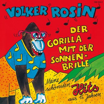 Volker Rosin Der Gorilla Mit Der Sonnenbrille