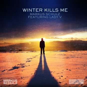 Markus Schulz, Lady V- & Paul Oakenfold Winter Kills Me (feat. Lady V) [Paul Oakenfold Remix]