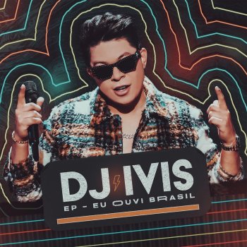 DJ Ivis Ainda Não Acabou