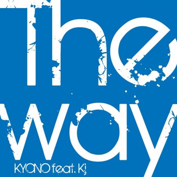 KYONO feat. Kj THE WAY