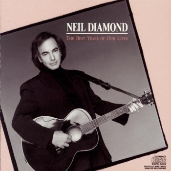 Neil Diamond The Best Years of Our Lives