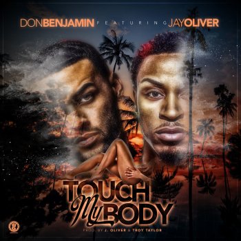 Don Benjamin feat. J. Oliver Touch My Body