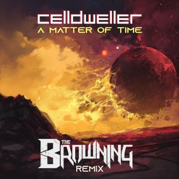 Celldweller A Matter of Time (The Browning Remix)
