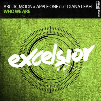 Arctic Moon feat. Apple One & Diana Leah Who We Are - Bjorn Akesson Radio Edit