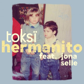 toksi feat. Jona Selle Hermanito