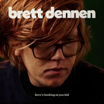 Brett Dennen Here's Looking at You Kid