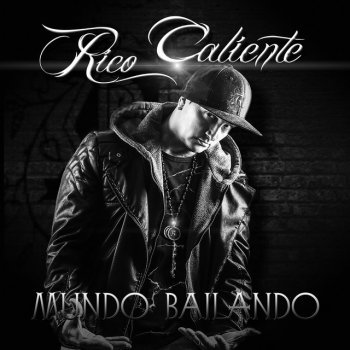 Rico Caliente Mundo Bailando (Acoustic Mix)