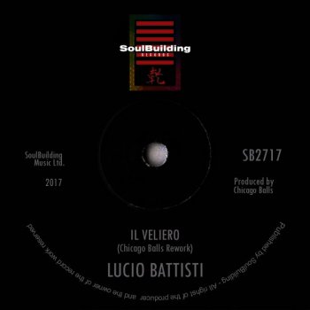 Lucio Battisti feat. Chicago Balls Il Veliero - Chicago Balls Rework