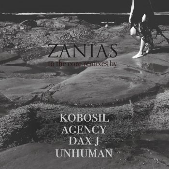 Zanias To the Core (Unhuman Remix)