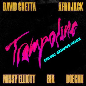 David Guetta feat. Afrojack, Cedric Gervais, Missy Elliott, BIA & Doechii Trampoline - Cedric Gervais Remix