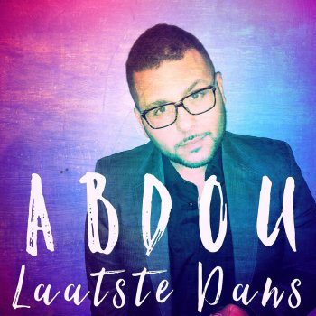 Abdou Laatste Dans - Radio Mix