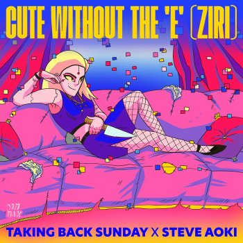 Steve Aoki feat. Taking Back Sunday Cute Without The E (Ziri)