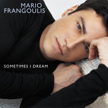 Mario Frangoulis, Giacomo Puccini & Daniel May Sometimes I Dream