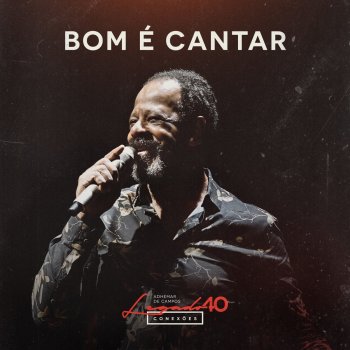 Adhemar De Campos Bom é Cantar: Legado 40 Conexões
