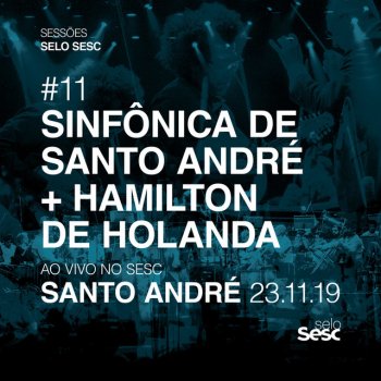 Hamilton De Holanda feat. Orquestra Sinfônica de Santo André & Abel Rocha Último Capricho (capricho 24) para Bandolim e Orquestra - Ao vivo