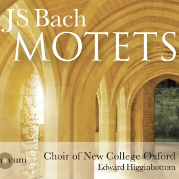 Edward Higginbottom feat. New College Choir, Oxford Jesu, meine Freude, BWV 227: So nun der Geist
