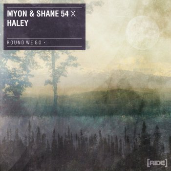 Myon feat. Shane 54 & Haley Round We Go (Radio Edit)