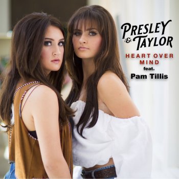 Presley & Taylor feat. Pam TIllis Heart over Mind