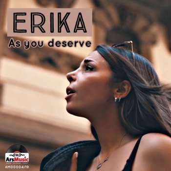 Erika As You Deserve