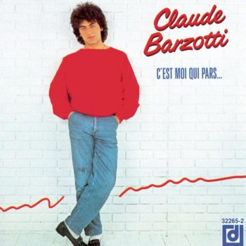Claude Barzotti C'est moi qui pars
