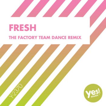 Plaza People Fresh (The Factory Team Dance Remix)