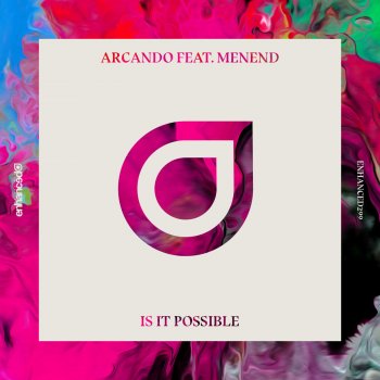 Arcando feat. Menend Is It Possible