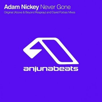 Adam Nickey Never Gone (Sequentia remix)