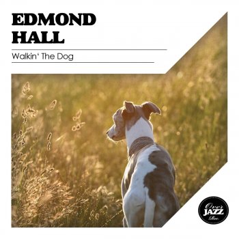 Edmond Hall The Man I Love (Remastered, Pt. 1)