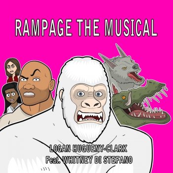Logan Hugueny-Clark Rampage the Musical (feat. Whitney Di Stefano)