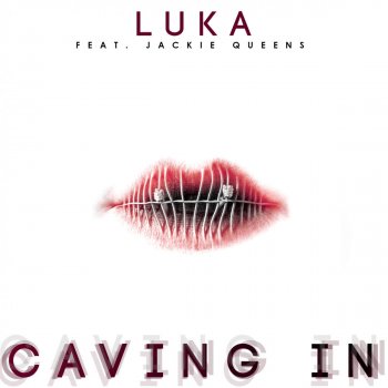 Luka feat. Jackie Queens Caving in (Instrumental)